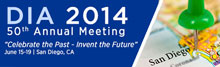DIA 2014 50th annual meeting "Celebrate the Past - Invent the Future" June 15-19 San Diego, CA